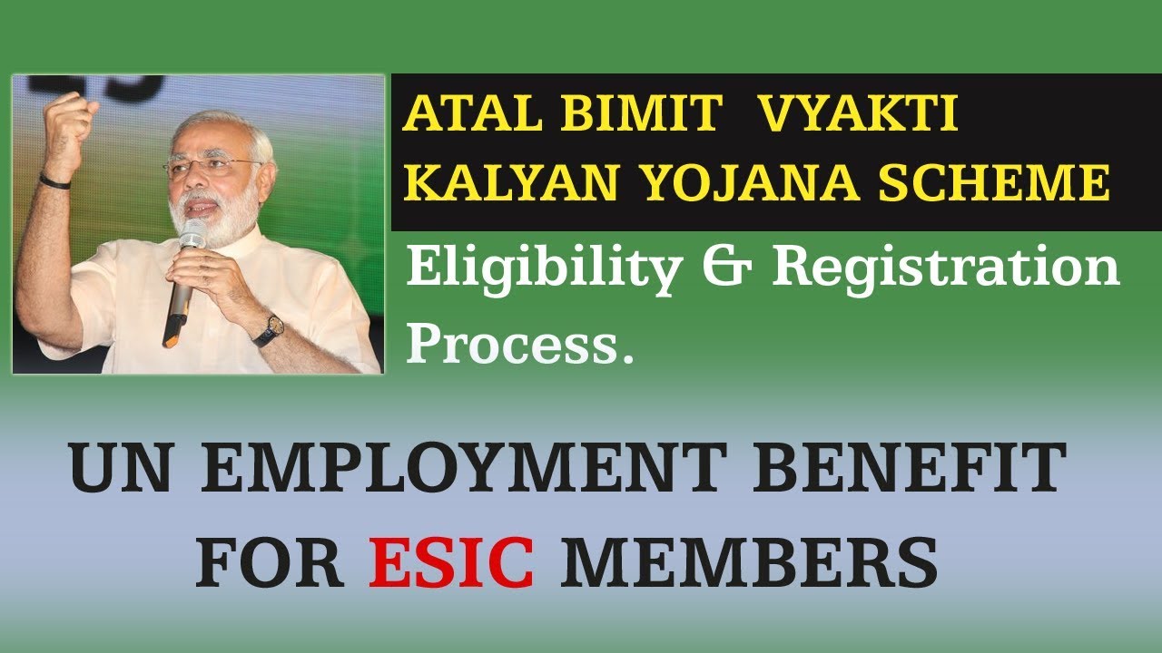 Atal Bimit Vyakti Kalyan yojana of ESIC