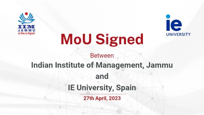 IIM Jammu inks a pact with IE University, Spain for Academic and Research Exchange