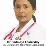 Dr Padmaja Lokireddy Sr. Consultant Haemato Oncologist & Bone Marrow Transplant, Apollo Cancer Centre, Apollo Hospitals, Hyderabad.