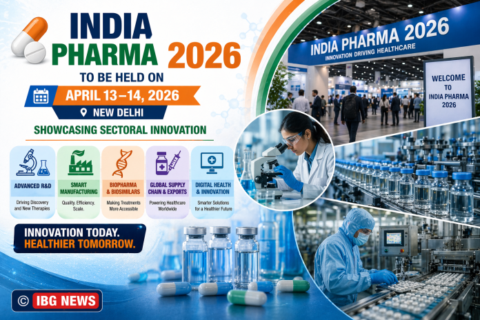 India Pharma 2026 to be held on April 13–14 in New Delhi, showcasing Sectoral Innovation India Pharma 2026 to be held on April 13–14 in New Delhi, showcasing Sectoral Innovation