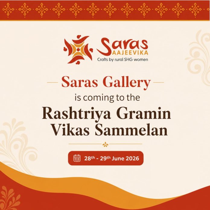 SARAS Aajeevika to Showcase the Spirit of Women-Led Rural Enterprise at Rashtriya Gramin Vikas Sammelan.