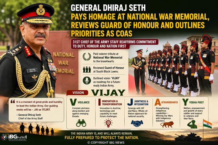 General Dhiraj Seth Pays Tribute at National War Memorial, Unveils 'VIJAY' Vision as India's 31st Army Chief