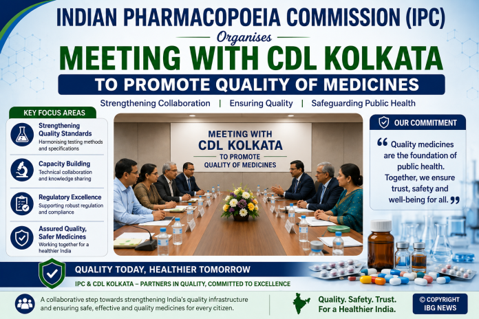 Indian Pharmacopoeia Commission (IPC) Organises Meeting with CDL Kolkata to Promote Quality of Medicines