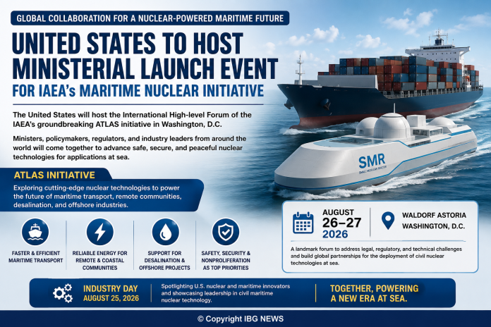 United States to Host Global Ministerial Forum on Civil Maritime Nuclear Technology in Washington