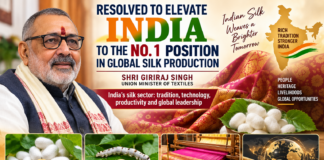 Resolved to elevate India to the No. 1 position in global silk production: Shri Giriraj Singh, Union Minister of Textiles Resolved to elevate India to the No. 1 position in global silk production: Shri Giriraj Singh, Union Minister of Textiles