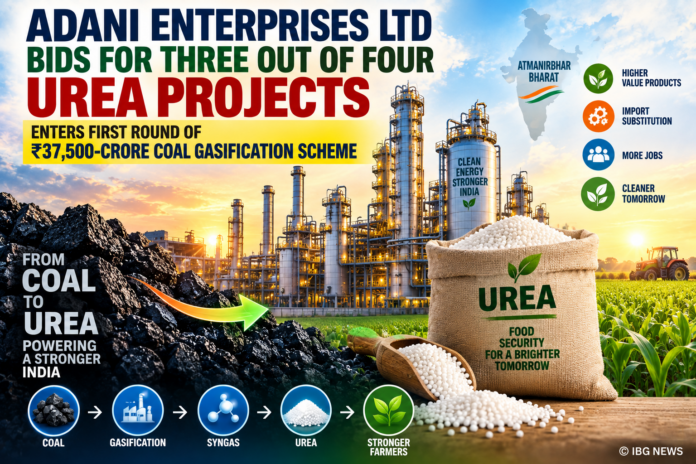 Adani Enterprises Ltd Bid for Three out of Four Urea Projects - Enter First Round of ₹37,500-Crore Coal Gasification Scheme Adani Enterprises Ltd Bid for Three out of Four Urea Projects - Enter First Round of ₹37,500-Crore Coal Gasification Scheme