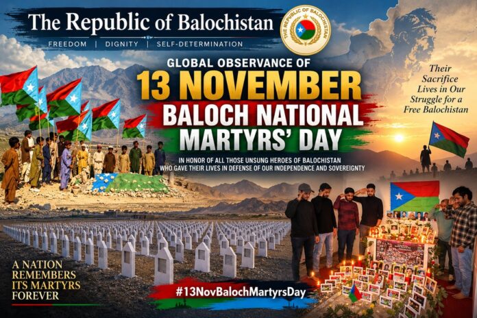 Republic of Balochistan Announces Global Observance of 13 November as Baloch National Martyrs’ Day