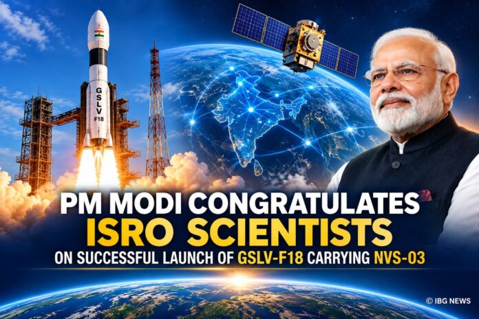 PM Modi Congratulates ISRO Scientists on Successful Launch of GSLV-F18 Carrying NVS-03