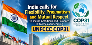 India calls for Flexibility, Pragmatism and Mutual Respect to secure Ambitious and Balanced Outcomes at upcoming UNFCCC COP31 India’s Climate Diplomacy at COP31