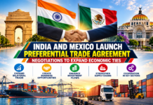 India and Mexico Launch Preferential Trade Agreement Negotiations to Boost Bilateral Trade India and Mexico Launch Preferential Trade Agreement Negotiations to Boost Bilateral Trade