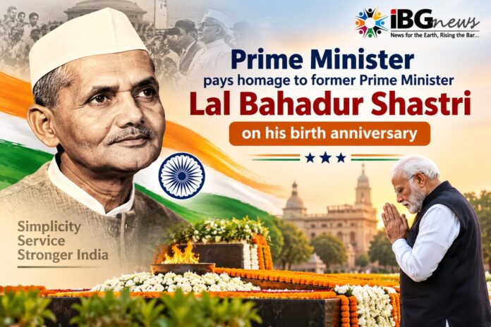 Prime Minister pays homage to former Prime Minister Lal Bahadur Shastri on his birth anniversary
