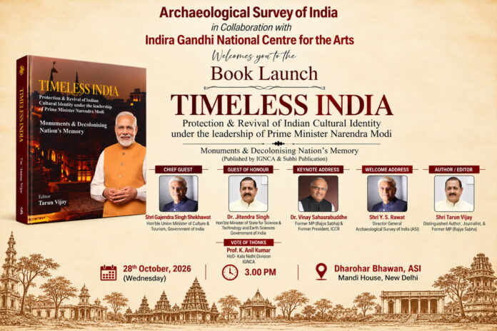 IGNCA and ASI to Launch 'Timeless India: Protection & Revival of Indian Cultural Identity'